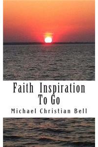 Faith inspiration to go