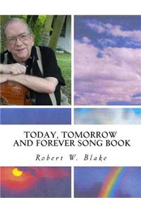 Today, Tomorrow And Forever Song Book