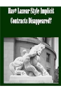 Have Lazear-Style Implicit Contracts Disappeared?