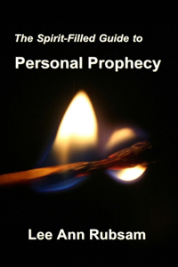 Spirit-Filled Guide to Personal Prophecy