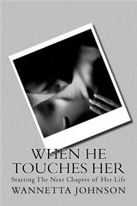 When He Touches Her