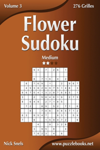 Flower Sudoku - Medium - Volume 3 - 276 Grilles