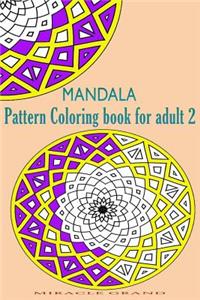 Mandala (Pattern Coloring Book For Adult 2)