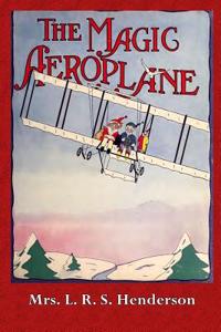 The Magic Aeroplane: A Fairy Tale