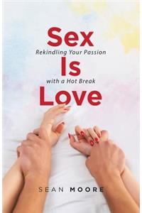 Sex Is Love