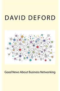 Good News About Business Networking