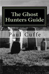 The Ghost Hunters Guide