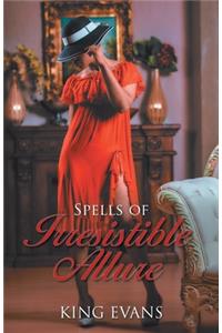 Spells of Irresistible Allure