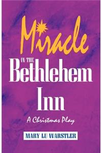 Miracle In The Bethlehem Inn