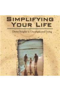 Simplifying Your Life