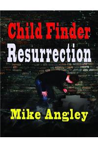 Child Finder Resurrection