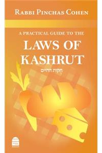 A Practical Guide to the Laws of Kashrut