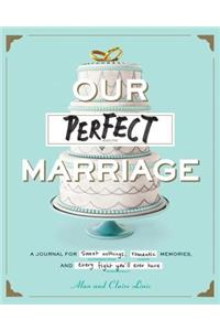 Our Perfect Marriage