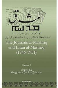 The Journals al-Mashriq and Lisan al-Mashriq (1946-1951) (Vol 5)