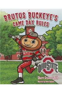 Brutus Buckeye's Game Day Rules