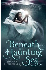 Beneath the Haunting Sea