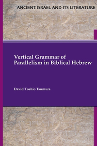 Vertical Grammar of Parallelism in Biblical Hebrew