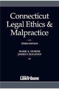 Connecticut Legal Ethics & Malpractice 2017