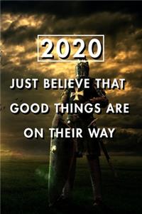 Just Believe That Good Things Are On Their Way