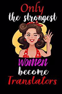 Only Strongest Women Become Translators