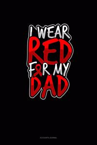 I Wear Red For My Dad