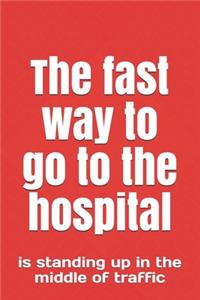 fastest way to go to the hospital