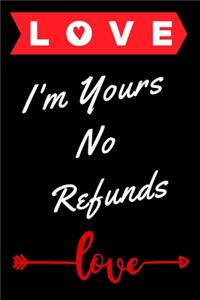 I'm Yours No Refund