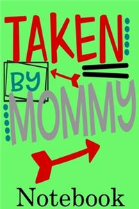 Taken by Mommy Notebook