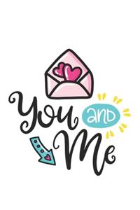You and me Notebook Blank Composition Book, valentines day journal, valentines Notebook Gift, You and me Journal