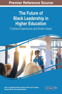 Future of Black Leadership in Higher Education