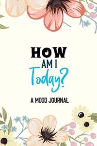 How Am I Today! - A Mood Journal