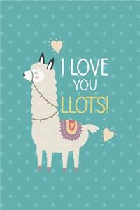I Love You Llots!