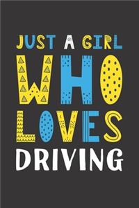 Just A Girl Who Loves Driving