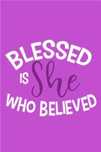 Blessed Is She Who Believed