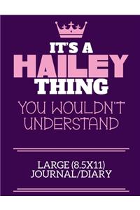 It's A Hailey Thing You Wouldn't Understand Large (8.5x11) Journal/Diary