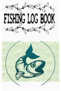 Fishing Logbook And Specialist Fishing Journal For Anglers Log All Of Your Fishing Trips: Fishing Logbook Fishing Log B Size 5×8 100 Page Standard Prints Good .