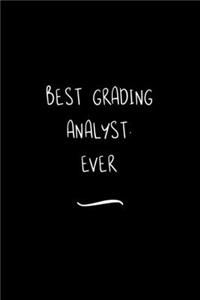 Best Grading Analyst. Ever