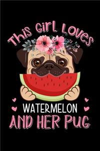 This Girl Loves Watermelon And Her Pug