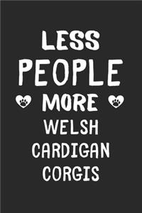 Less People More Welsh Cardigan Corgis