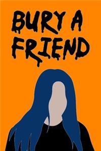 Bury A Friend