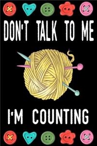 Don't talk to me I'm Counting