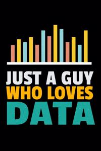 Just A Guy Who Loves Data