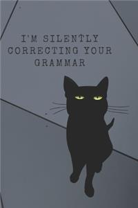 I'm Silently Correcting Your Grammar