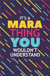 It's a Mara Thing You Wouldn't Understand