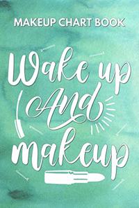 Wake Up And Makeup