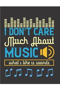 I Don't Care Much About Music
