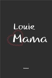 Louie Mama Notebook