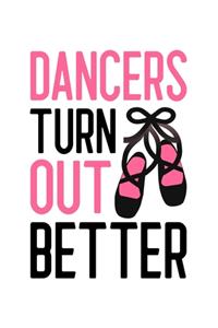 Dancers Turn Out Better