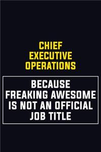 Chief Executive Operations Because Freaking Awesome Is Not An Official Job Title