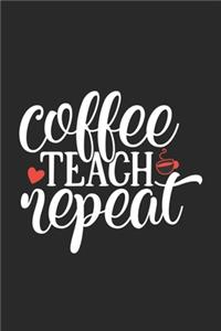 Coffee Teach Repeat